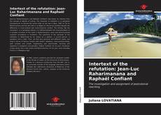 Intertext of the refutation: Jean-Luc Raharimanana and Raphaël Confiant的封面