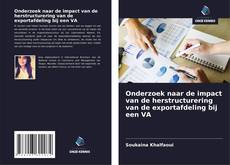 Couverture de Onderzoek naar de impact van de herstructurering van de exportafdeling bij een VA