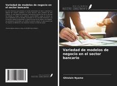 Portada del libro de Variedad de modelos de negocio en el sector bancario