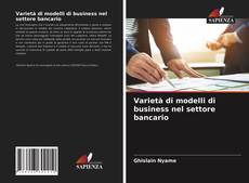 Varietà di modelli di business nel settore bancario kitap kapağı