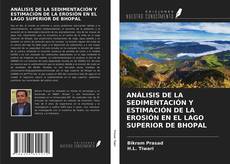 Bookcover of ANÁLISIS DE LA SEDIMENTACIÓN Y ESTIMACIÓN DE LA EROSIÓN EN EL LAGO SUPERIOR DE BHOPAL