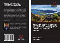Buchcover von ANALIZA SEDYMENTACJI I SZACOWANIE EROZJI DLA GÓRNEGO JEZIORA BHOPAL