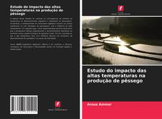 Capa do livro de Estudo do impacto das altas temperaturas na produção de pêssego 