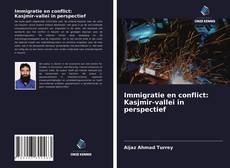 Bookcover of Immigratie en conflict: Kasjmir-vallei in perspectief