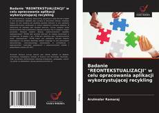 Buchcover von Badanie "REONTEKSTUALIZACJI" w celu opracowania aplikacji wykorzystującej recykling