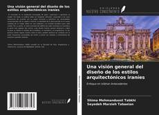 Copertina di Una visión general del diseño de los estilos arquitectónicos iraníes