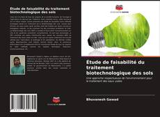 Bookcover of Étude de faisabilité du traitement biotechnologique des sols