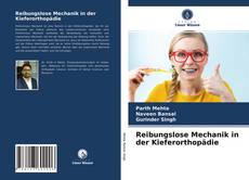 Buchcover von Reibungslose Mechanik in der Kieferorthopädie