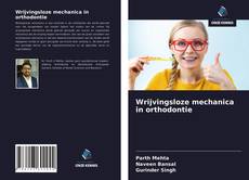 Wrijvingsloze mechanica in orthodontie kitap kapağı