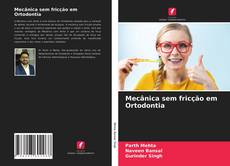 Bookcover of Mecânica sem fricção em Ortodontia