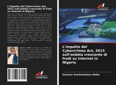 Bookcover of L'impatto del Cybercrimes Act, 2015 sull'ondata crescente di frodi su Internet in Nigeria