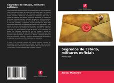 Segredos de Estado, militares eoficiais kitap kapağı