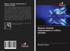 Bookcover of Nuovo cinema sudcoreano e critica sociale