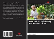 Capa do livro de Land use changes during the transition to AB 