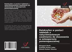 Buchcover von Raloksyfen w postaci tabletek o natychmiastowym uwalnianiu do stosowania w osteoporozie pomenopauzalnej