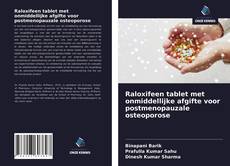 Raloxifeen tablet met onmiddellijke afgifte voor postmenopauzale osteoporose kitap kapağı