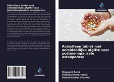 Bookcover of Raloxifeen tablet met onmiddellijke afgifte voor postmenopauzale osteoporose