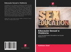 Couverture de Educação Sexual e Violência