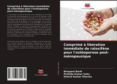 Bookcover of Comprimé à libération immédiate de raloxifène pour l'ostéoporose post-ménopausique