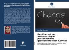 Bookcover of Das Konzept der Veränderung im politischen und gesellschaftlichen Kontext