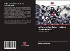 Couverture de Lutte contre leterrorisme international