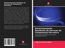 Couverture de Particionamento Resiliente de Serviços de Computação Pervasiva