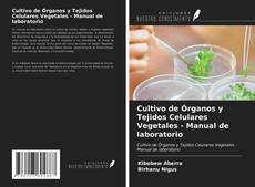 Обложка Cultivo de Órganos y Tejidos Celulares Vegetales - Manual de laboratorio