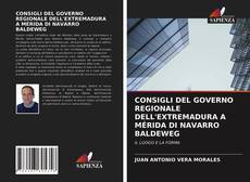 Capa do livro de CONSIGLI DEL GOVERNO REGIONALE DELL'EXTREMADURA A MÉRIDA DI NAVARRO BALDEWEG 