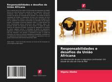 Couverture de Responsabilidades e desafios da União Africana