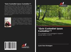 Portada del libro de "Quis Custodiet Ipsas Custodies"?