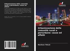 Urbanizzazione delle comunità rurali e periurbane: cause ed effetti的封面