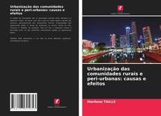 Urbanização das comunidades rurais e peri-urbanas: causas e efeitos kitap kapağı