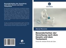 Besonderheiten der Vererbung nach dem Gesetz und dem Testament的封面