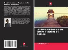 Desenvolvimento de um caminho costeiro de madeira kitap kapağı