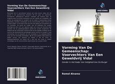 Bookcover of Vorming Van De Gemeenschap: Voorvechters Van Een Geweldvrij Vidal