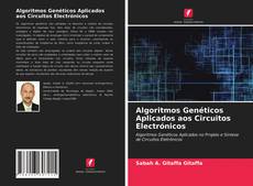 Couverture de Algoritmos Genéticos Aplicados aos Circuitos Electrónicos