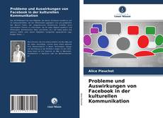Portada del libro de Probleme und Auswirkungen von Facebook in der kulturellen Kommunikation