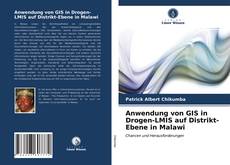 Anwendung von GIS in Drogen-LMIS auf Distrikt-Ebene in Malawi kitap kapağı