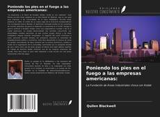 Couverture de Poniendo los pies en el fuego a las empresas americanas: