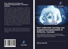 Borítókép a  Een cultureel verslag van orgaantransplantatie in Ontario, Canada - hoz