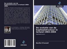 Обложка De evolutie van de kapitaalstructuur in Ierland 1984-2004