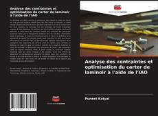 Couverture de Analyse des contraintes et optimisation du carter de laminoir à l'aide de l'IAO