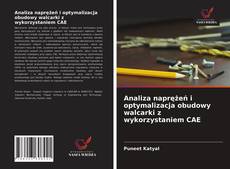 Buchcover von Analiza naprężeń i optymalizacja obudowy walcarki z wykorzystaniem CAE