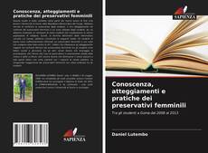 Conoscenza, atteggiamenti e pratiche dei preservativi femminili kitap kapağı