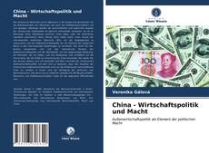 Buchcover von China - Wirtschaftspolitik und Macht