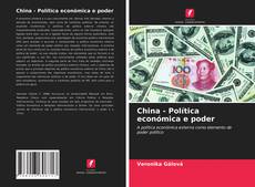 Couverture de China - Política económica e poder