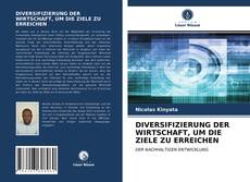 Bookcover of DIVERSIFIZIERUNG DER WIRTSCHAFT, UM DIE ZIELE ZU ERREICHEN