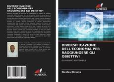 Copertina di DIVERSIFICAZIONE DELL'ECONOMIA PER RAGGIUNGERE GLI OBIETTIVI