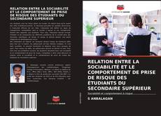 Couverture de RELATION ENTRE LA SOCIABILITÉ ET LE COMPORTEMENT DE PRISE DE RISQUE DES ÉTUDIANTS DU SECONDAIRE SUPÉRIEUR