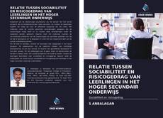 Bookcover of RELATIE TUSSEN SOCIABILITEIT EN RISICOGEDRAG VAN LEERLINGEN IN HET HOGER SECUNDAIR ONDERWIJS